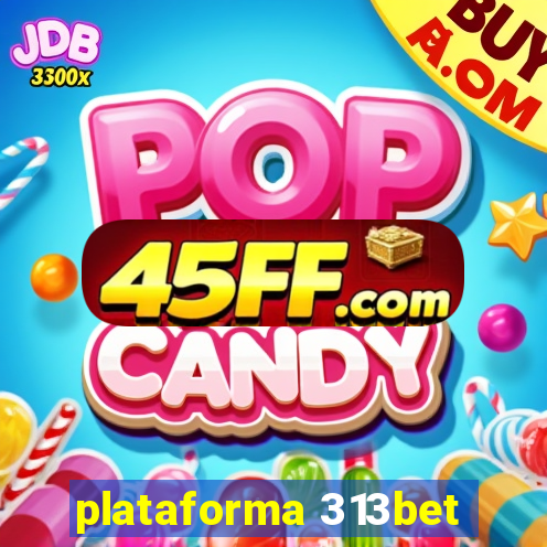 plataforma 313bet